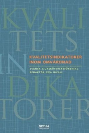 Kvalitetsindikatorer inom omvårdnad, ISBN: 9789177411505