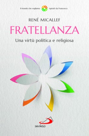 Fratellanza. Una virtù politica e religiosa René Micallef