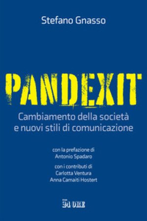 Pandexit. Cambiamento della società e nuovi stili di comunicazione Stefano Gnasso