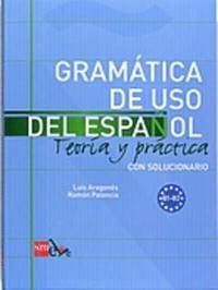 Gramatica De USO Del Espanol - Teoria Y Practica, ISBN: 9788467521085