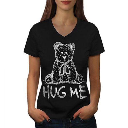 Hug Me Teddy Bear Dam T-shirt