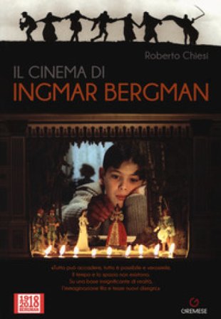 Il cinema di Ingmar Bergman Roberto Chiesi