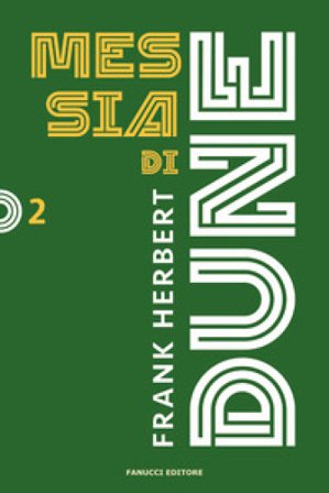 Messia di Dune. Il ciclo di Dune. Nuova ediz.. Vol. 2 Frank Herbert