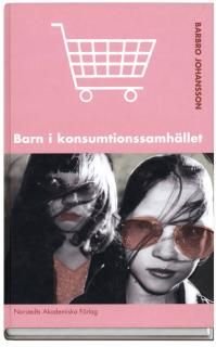 Barn i konsumtionssamhället, ISBN: 9789172274273