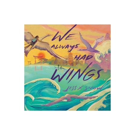 We Always Had Wings (inbunden, eng)