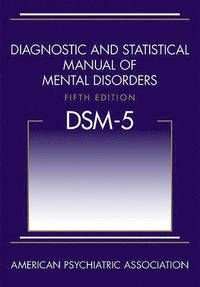 Diagnostic and Statistical Manual of Mental Disorders (DSM-5), ISBN: 9780890425541