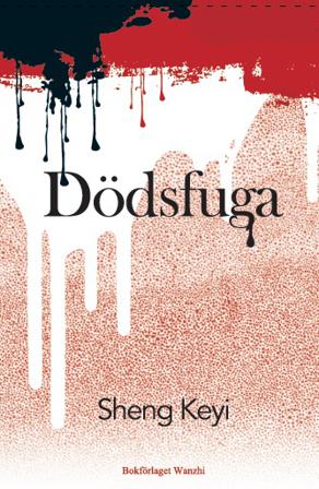 Dödsfuga - Bok av Sheng Keyi - Inbunden