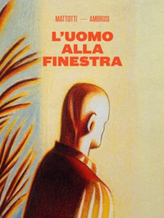 L'uomo alla finestra Lorenzo Mattotti