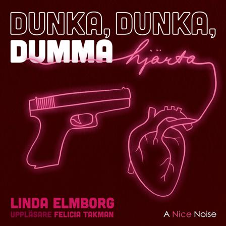 Dunka dunka dumma hjärta - Bok av Linda Elmborg - CD-Audio