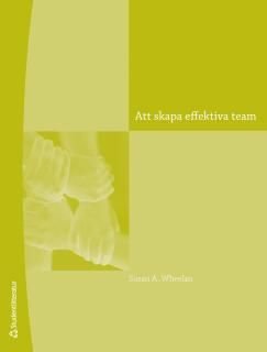 Att skapa effektiva team - En handledning för ledning och medlemmar
