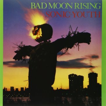 Bad moon rising Sonic Youth