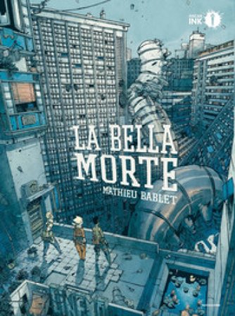 La bella morte Mathieu Bablet