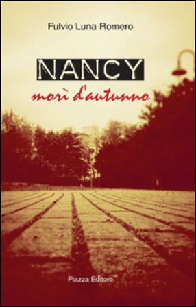 Nancy. Morì d'autunno Fulvio Luna Romero