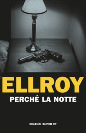 Perché la notte James Ellroy