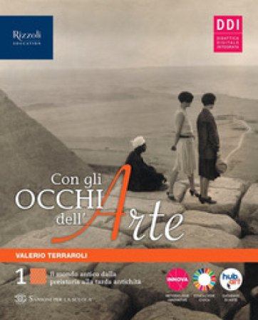 Con gli occhi dell'arte. Per le Scuole superiori. Con e-book. Con espansione online. Vol. 1 Valerio Terraroli