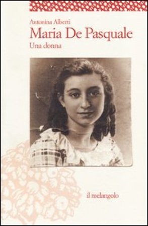 Maria De Pasquale. Una donna Antonina Alberti