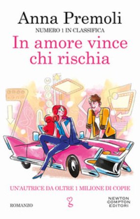 In amore vince chi rischia Anna Premoli