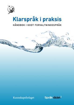 Klarspråk i praksis - Bok av Ola I. Breivega & Aud Anna Senje - Hardback