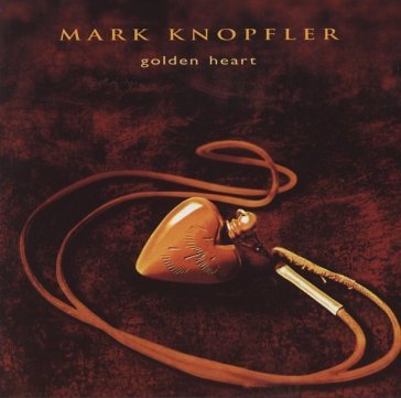 Golden heart Mark Knopfler