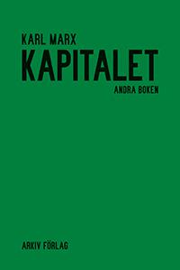 Kapitalet : kritik av den politiska ekonomin. Andra boken. Kapitalets cirkulationsprocess - Bok av Karl Marx & David Harvey - Inbunden