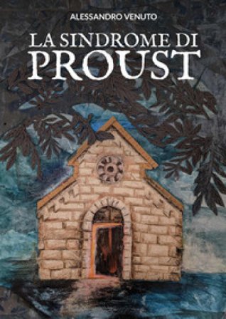 La sindrome di Proust Alessandro Venuto