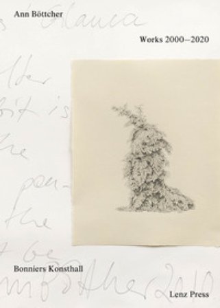 Ann Böttcher. Works 2000-2020. Ediz. a colori