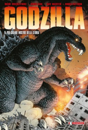 Godzilla. Il più grande mostro della storia Duane Swierczynski