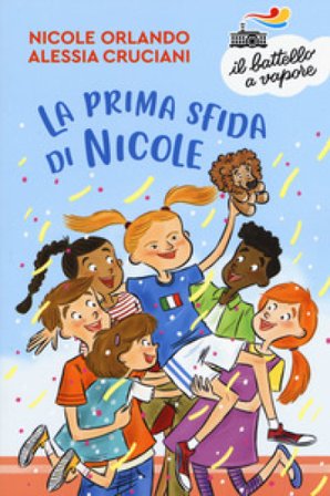 La prima sfida di Nicole. Nuova ediz. Alessia Cruciani
