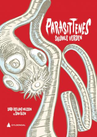 Parasittenes skumle verden - Bok av Sara Östlund Nilsson - Hardback