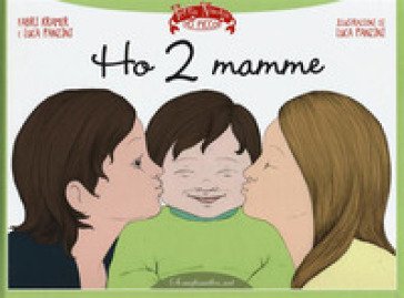Ho 2 mamme. Ediz. illustrata Fabri Kramer