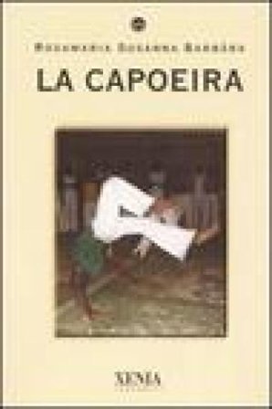 La capoeira Susanna R. Barbara