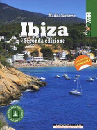 Ibiza. Con Contenuto digitale per download Marina Savarese