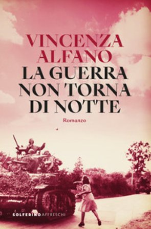 La guerra non torna di notte Vincenza Alfano