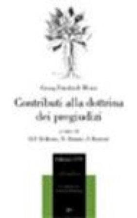 Contributi alla dottrina dei pregiudizi del genere umano Georg F. Meier