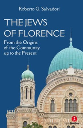 The jews of Florence. From the origins of the community up to the present Roberto G. Salvadori