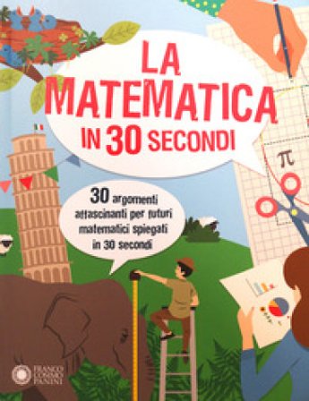 La matematica in 30 secondi Anne Rooney