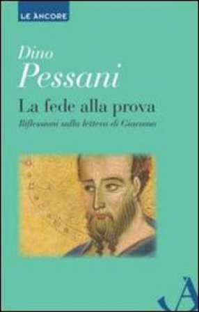 La fede alla prova. Riflessioni sulla lettera di Giacomo Dino Pessani