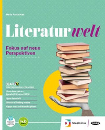 Literaturwelt. Con Esame di Stato. Per le Scuole superiori. Con e-book. Con espansione online Maria Paola Mari