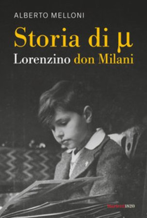 Storia di Mi ovvero Lorenzino don Milani Alberto Melloni
