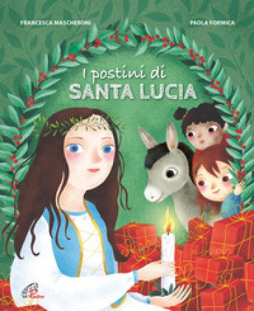 I postini di santa Lucia. Ediz. a colori Francesca Mascheroni