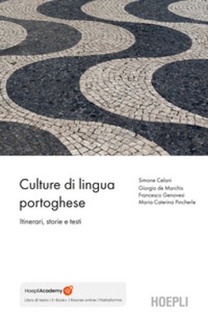 Culture di lingua portoghese. Itinerari, testi, immagini Simone Celani