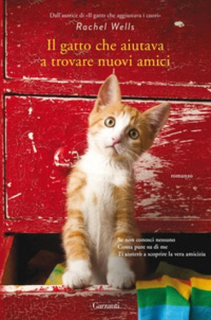 Il gatto che aiutava a trovare nuovi amici Rachel Wells