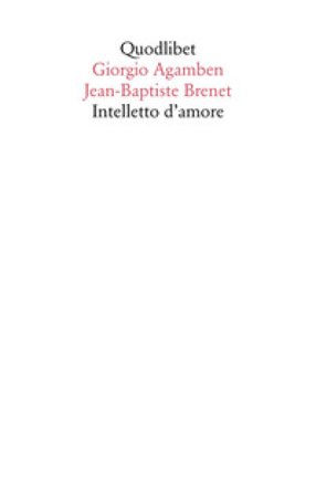 Intelletto d'amore Giorgio Agamben