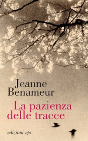La pazienza delle tracce Jeanne Benameur