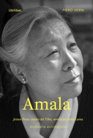Amala. Jetsun Pema: madre del Tibet, sorella del Dalai Lama Piero Verni