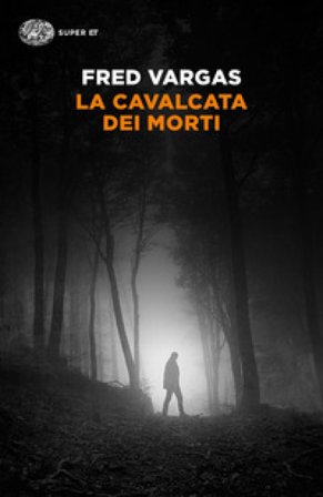 La cavalcata dei morti Fred Vargas