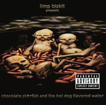 Chocolate starfish & the hot dog Limp Bizkit