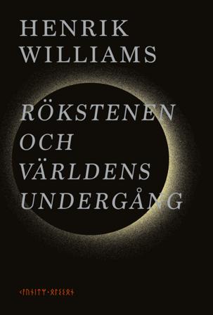 Rökstenen och världens undergång - Bok av Henrik Williams - Inbunden