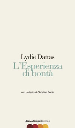 L'esperienza di bontà Lydie Dattas