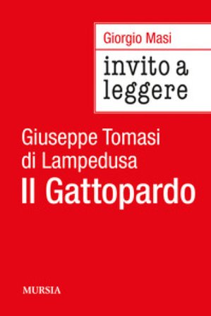 Invito a leggere «Il Gattopardo» Giorgio Masi